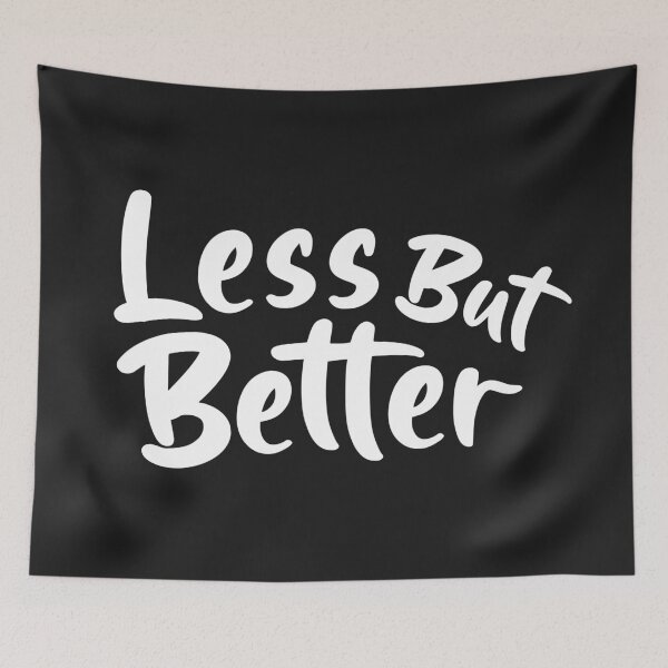 Item preview, Less But Better - Minimalist Essentialism Lifestyle Quote Art designed and sold by Miniature Store.