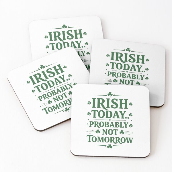 Item preview, Irish Today… Probably Not Tomorrow designed and sold by taiche.