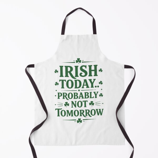 Item preview, Irish Today… Probably Not Tomorrow designed and sold by taiche.