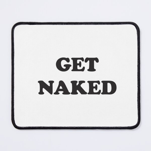 Item preview, Get Naked designed and sold by salesleann.