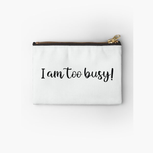 Item preview, I Am Too Busy! - Minimalist Handwritten Script Relatable Quote designed and sold by Miniature Store.