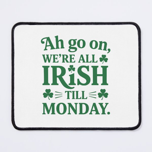 Item preview, We’re All Irish Till Monday designed and sold by taiche.