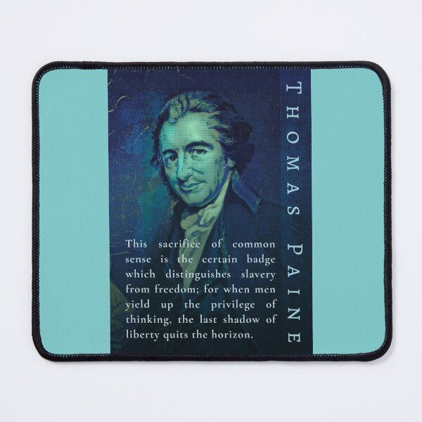 Item preview, Thomas Paine quote: This sacrifice of common sense is the certain badge which distinguishes slavery from freedom; designed and sold by artbleed.