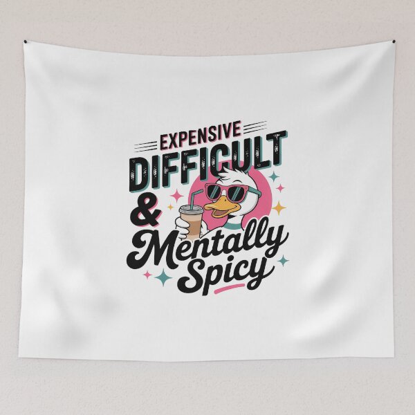 Item preview, Expensive Difficult Mentally Spicy Duck designed and sold by Gallory Hive.