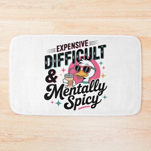 Item preview, Expensive Difficult Mentally Spicy Duck designed and sold by Gallory Hive.