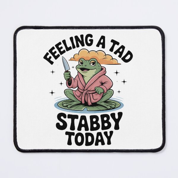 Item preview, Feeling A Tad Stabby Today Frog designed and sold by Gallory Hive.