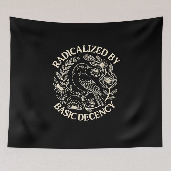 Item preview, radicalized by basic decency  designed and sold by wandameza.