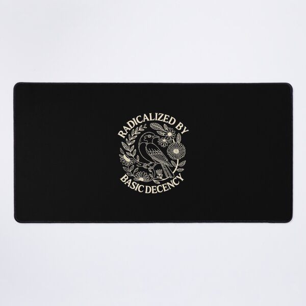 Item preview, radicalized by basic decency designed and sold by allisonjeffries.