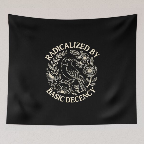 Item preview, radicalized by basic decency designed and sold by allisonjeffries.