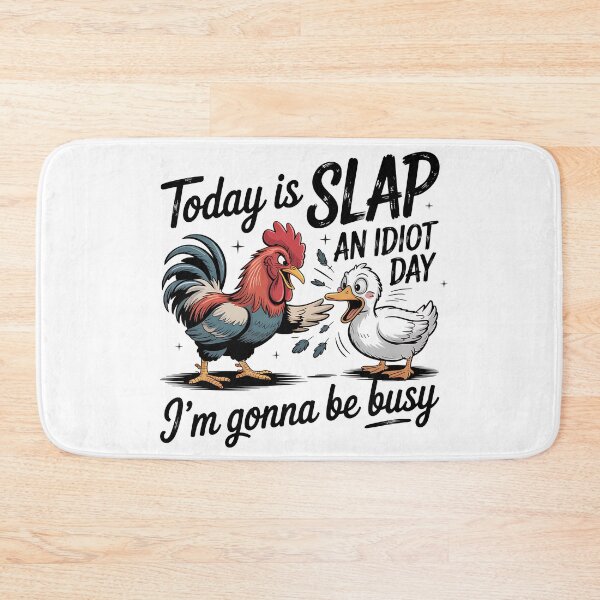 Item preview, Today is Slap an Idiot Day Rooster Duck designed and sold by Gallory Hive.