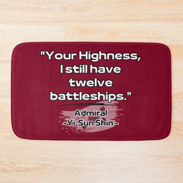 Item preview, “Your Highness, I still have twelve battleships” -Admiral Yi sun Shin designed and sold by mycreastyle.