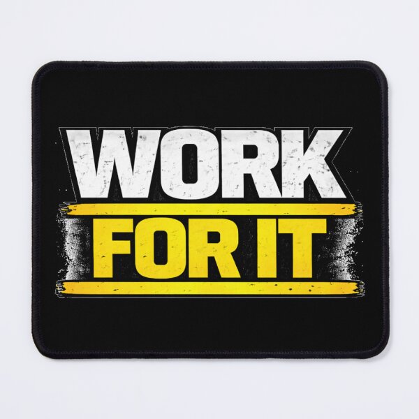 Item preview, Work For It Gym Motivation Discipline Mindset Design designed and sold by Wolf Garage.