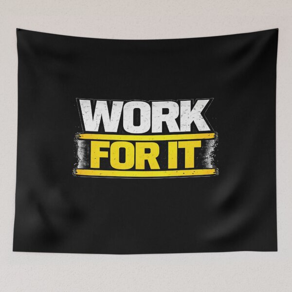 Item preview, Work For It Gym Motivation Discipline Mindset Design designed and sold by Wolf Garage.