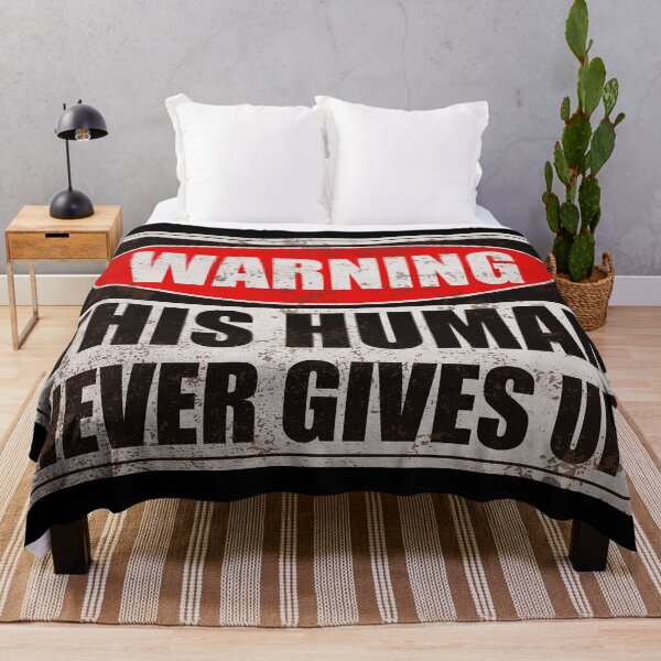 Item preview, warning this human never gives up - motivational vintage warning sign designed and sold by XIOMOS.