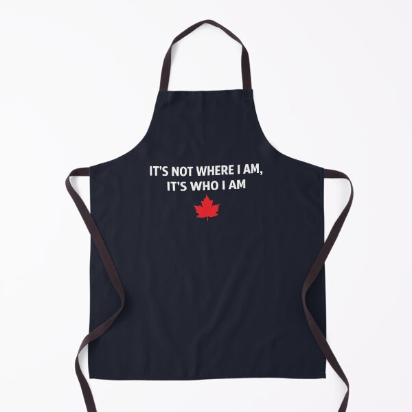 Item preview, Canada It's Not Where I Am It's Who I Am designed and sold by HowToCanadian.