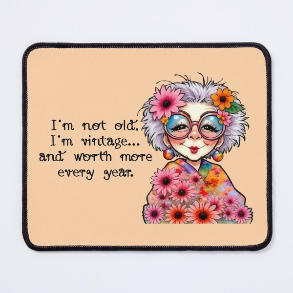 Item preview, I'm Not Old designed and sold by Dawne's Designs.