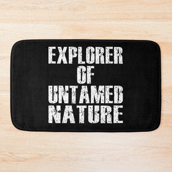 Item preview, EXPLORER OF UNTAMED NATURE adventurer wilderness hiker camper nature lover designed and sold by Jt41.