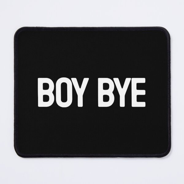 Item preview, Boy Bye - Funny Teen Saying Humor Gift designed and sold by mauritayunza.