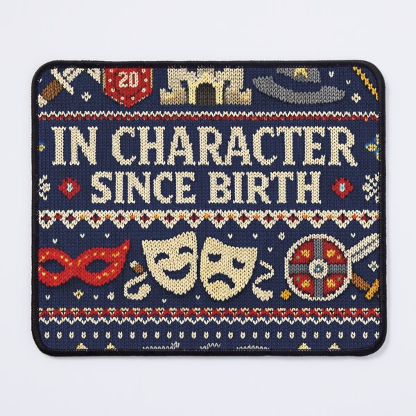 Item preview, In Character Since Birth Funny Role-Playing Saying designed and sold by Mauswohn.