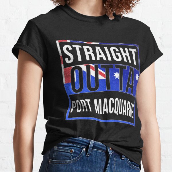 Straight Outta Port Macquarie Retro Style - Gift For An Australian From Port Macquarie in New South Wales , Design Has The Australia Flag Embedded Classic T-Shirt