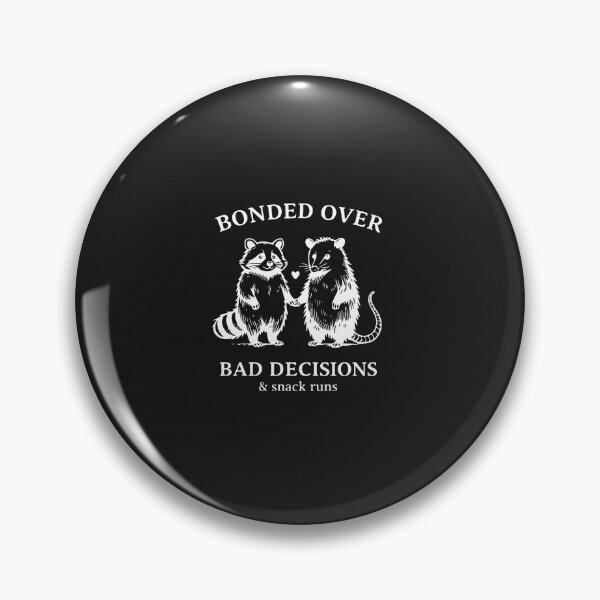 Item preview, Bonded Over Bad Decisions and Snack Runs Funny Raccoon Best Friend Design   designed and sold by kiralynstration.