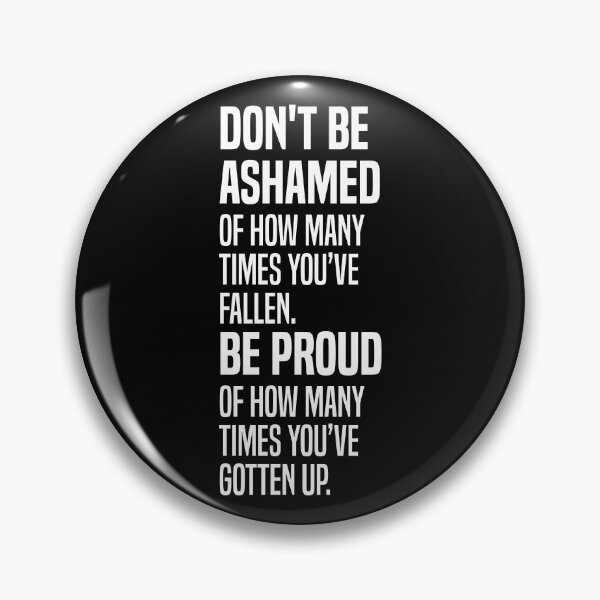 Item preview, Don't Be Ashamed Of How Many Times Youve Fallen 2  designed and sold by Vector-Artist.