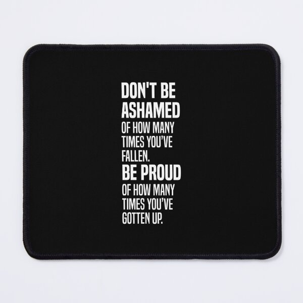 Item preview, Don't Be Ashamed Of How Many Times Youve Fallen 2  designed and sold by Vector-Artist.