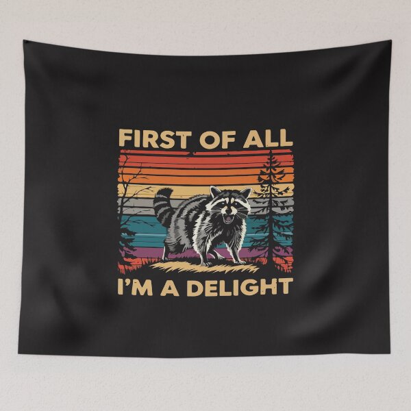 Item preview, First of All I'm a Delight Funny Raccoon Quote Gift Design designed and sold by kiralynstration.