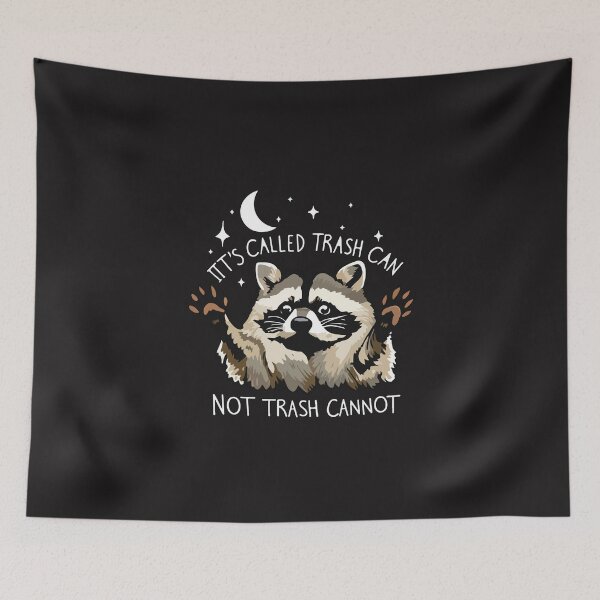 Item preview, It’s Called Trash Can Not Trash Cannot Funny Raccoon Meme Design designed and sold by kiralynstration.