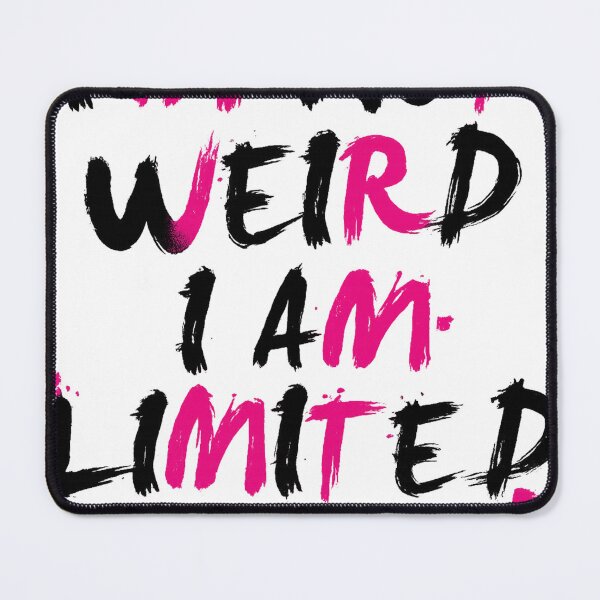 Item preview, IM NOT WEIRD I AM LIMITED EDITION designed and sold by mateodamadi.