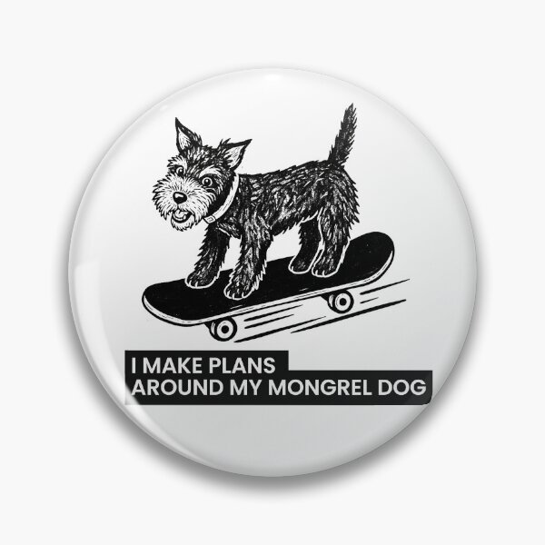 Item preview, I Make Plans Around My Mongrel Dog – Skate Dogs Club designed and sold by PhokaPhokich.