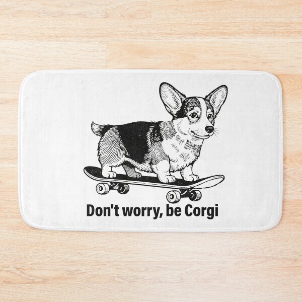 Item preview, Don’t Worry Be Corgi – Funny Corgi Skate Dogs Club designed and sold by PhokaPhokich.