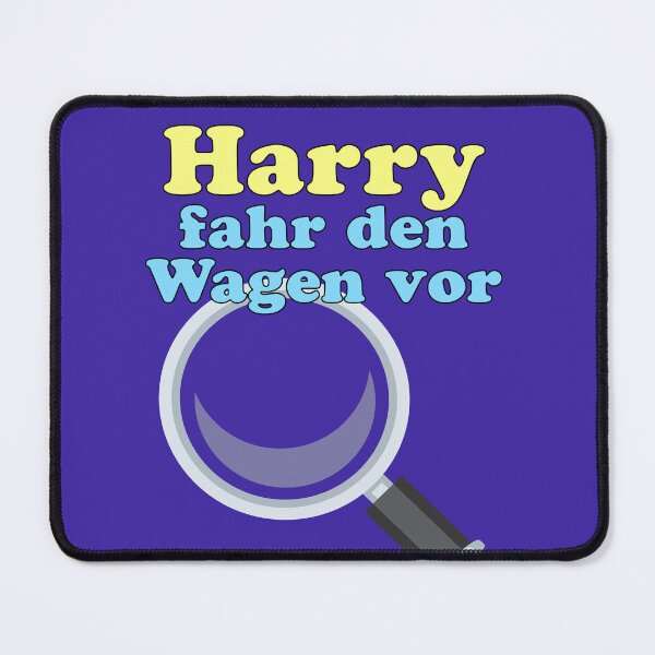 Item preview, Harry, drive the car forward! (Cult quote from detectives) designed and sold by Mauswohn.