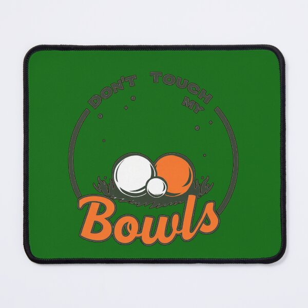 Item preview, Lawn Bowls: Funny Dont Touch My Bowls designed and sold by A-Work-Of-Art.
