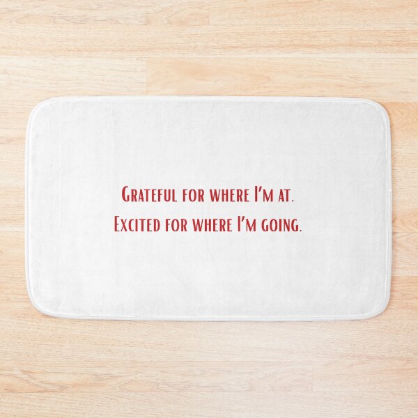 Item preview, Grateful for where I'm at. designed and sold by BlissThreads.