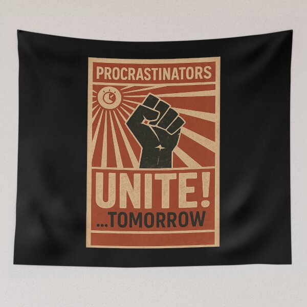 Item preview, Procrastinators Unite Tomorrow designed and sold by OnlineGuru.