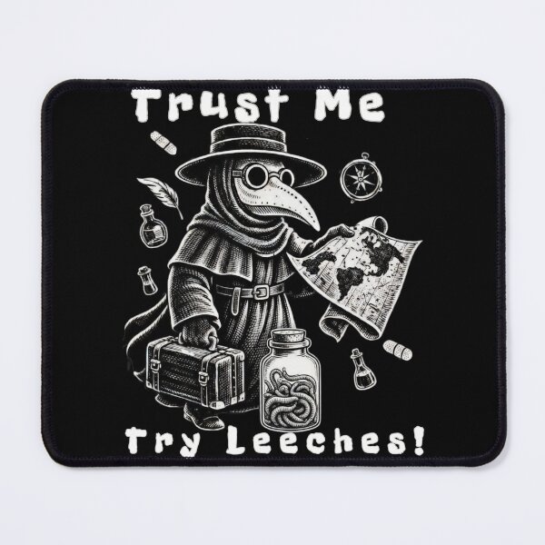 Item preview, Trust Me try Leeches! An elegant black-and-white engraving depicts a wandering physician ready for any challenge. designed and sold by Creative-Sanc.