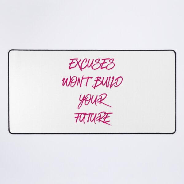Item preview, Excuses won't build your future designed and sold by BlissThreads.