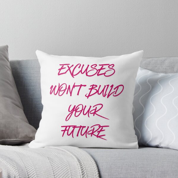 Item preview, Excuses won't build your future designed and sold by BlissThreads.