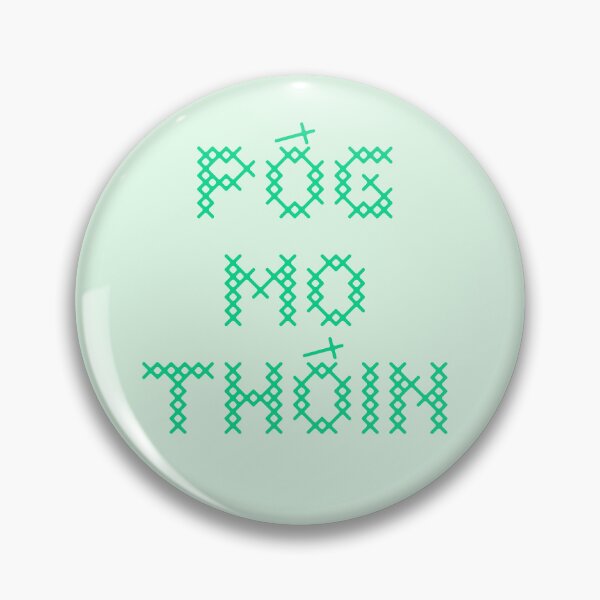 Item preview, Pog Mo Thoin Crochet Irish Saying designed and sold by fontspree.
