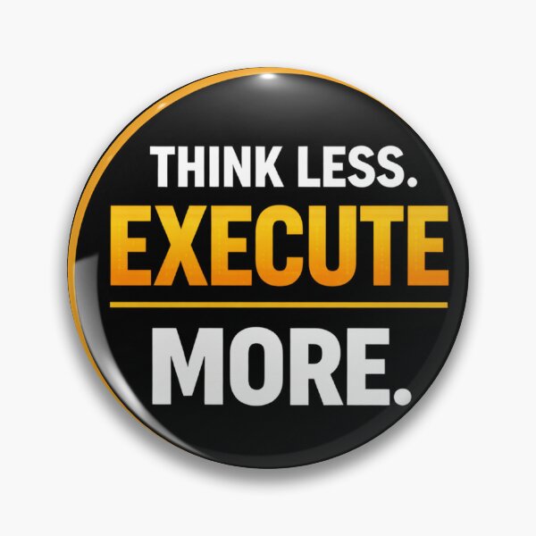 Item preview, Think Less Execute More designed and sold by the-dovlat.