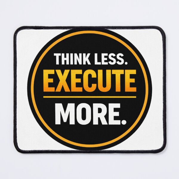 Item preview, Think Less Execute More designed and sold by the-dovlat.