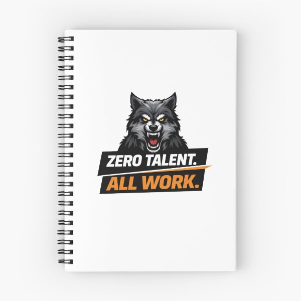 Item preview, Zero Talent All Work Wolf designed and sold by the-dovlat.
