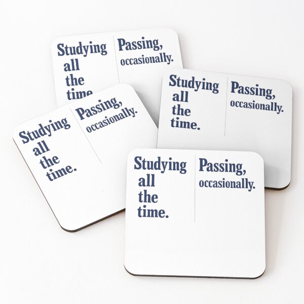 Item preview, Studying All The Time. Passing, Occasionally. College Student Academic Humor designed and sold by Pawsome Quotes.