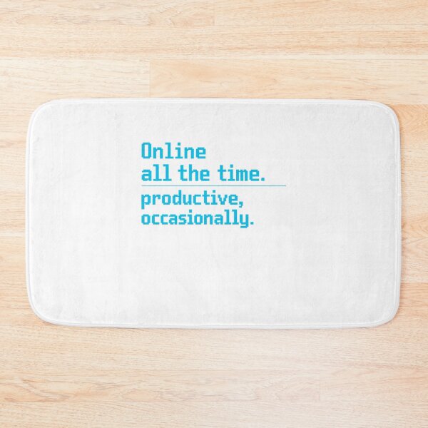 Item preview, Online All The Time. Productive, Occasionally. Humor Remote  designed and sold by Pawsome Quotes.