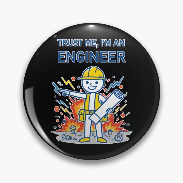 Item preview, Trust Me, I'm an Engineer designed and sold by Moxie Ink Lady.