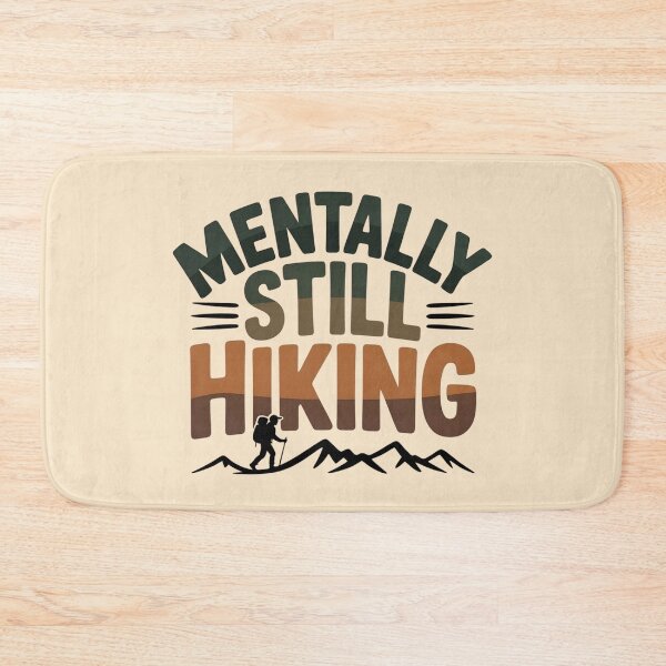 Item preview, Mentally Still Hiking designed and sold by Ink Magic.