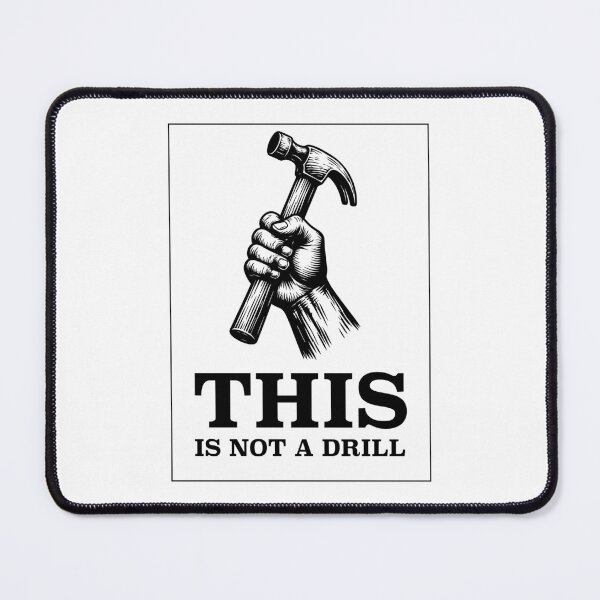 Item preview, This is Not a Drill - Hand holding Hammer (Black) designed and sold by STUDIO-72.