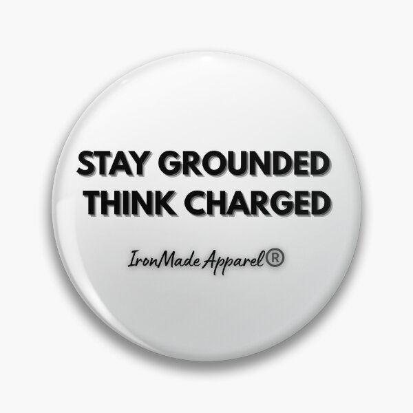 Item preview, STAY GROUNDED. THINK CHARGED. T-Shirt for Electricians – Proud Tradesmen Tee designed and sold by IronMade Apparel.