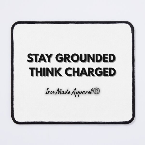 Item preview, STAY GROUNDED. THINK CHARGED. T-Shirt for Electricians – Proud Tradesmen Tee designed and sold by IronMade Apparel.